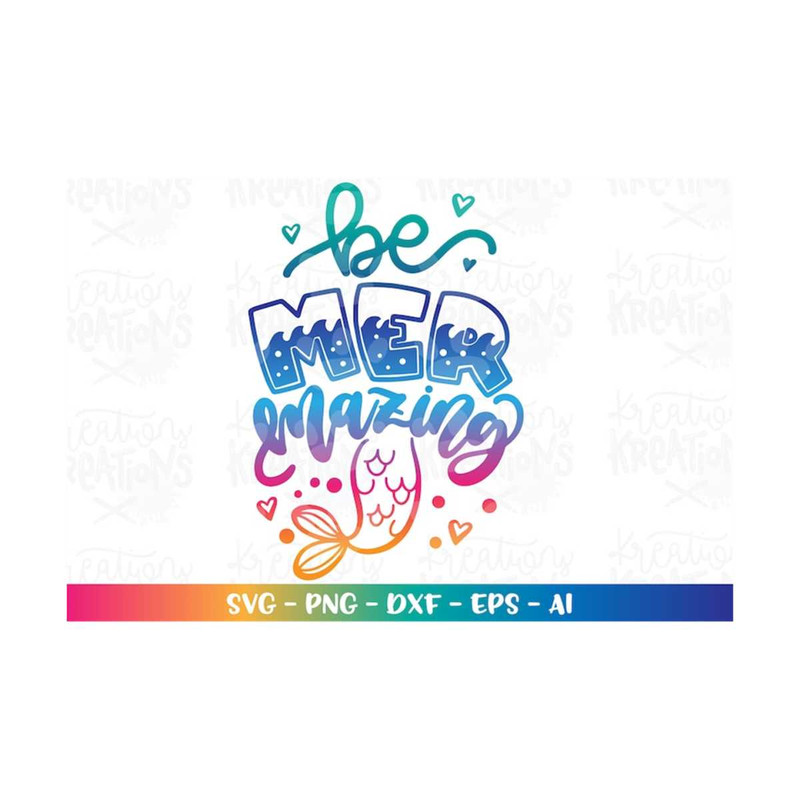 MR-3082023232942-be-mer-mazing-svg-mermaid-quote-svg-mermaid-sayings-cute-print-image-1.jpg