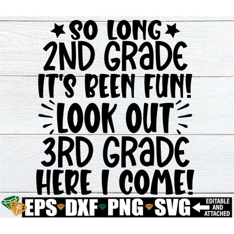 MR-3082023233123-so-long-2nd-grade-its-been-fun-look-out-3rd-grade-here-i-image-1.jpg