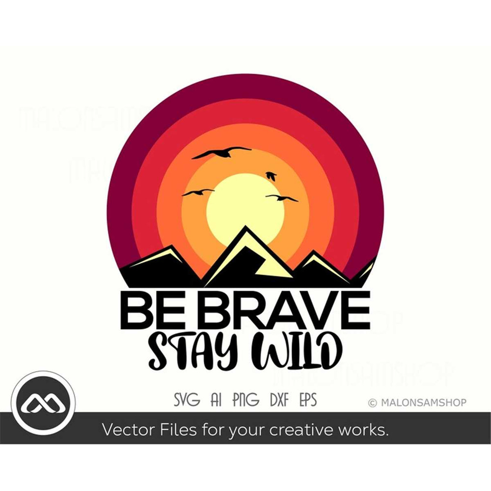 MR-3082023233255-retro-camping-svg-be-brave-stay-wild-outdoor-svg-camping-image-1.jpg