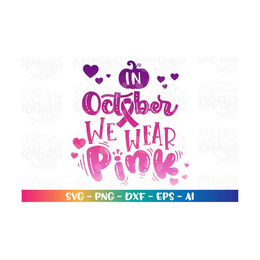 MR-3082023233515-breast-cancer-awareness-svg-in-october-we-wear-pink-svg-cancer-image-1.jpg