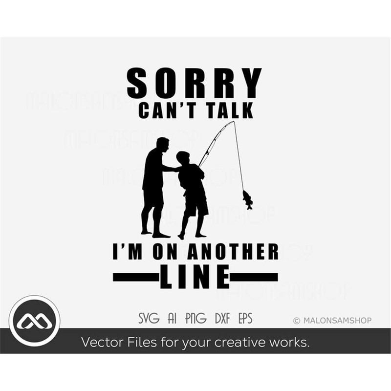 MR-3082023234414-awesome-fishing-svg-sorry-cant-talk-fishing-svg-image-1.jpg