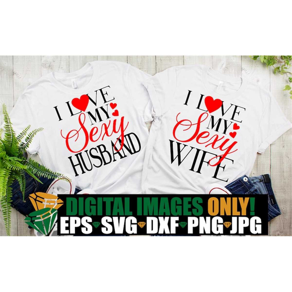 MR-3082023235144-i-love-my-sexy-wife-i-love-my-sexy-husband-couples-matching-image-1.jpg