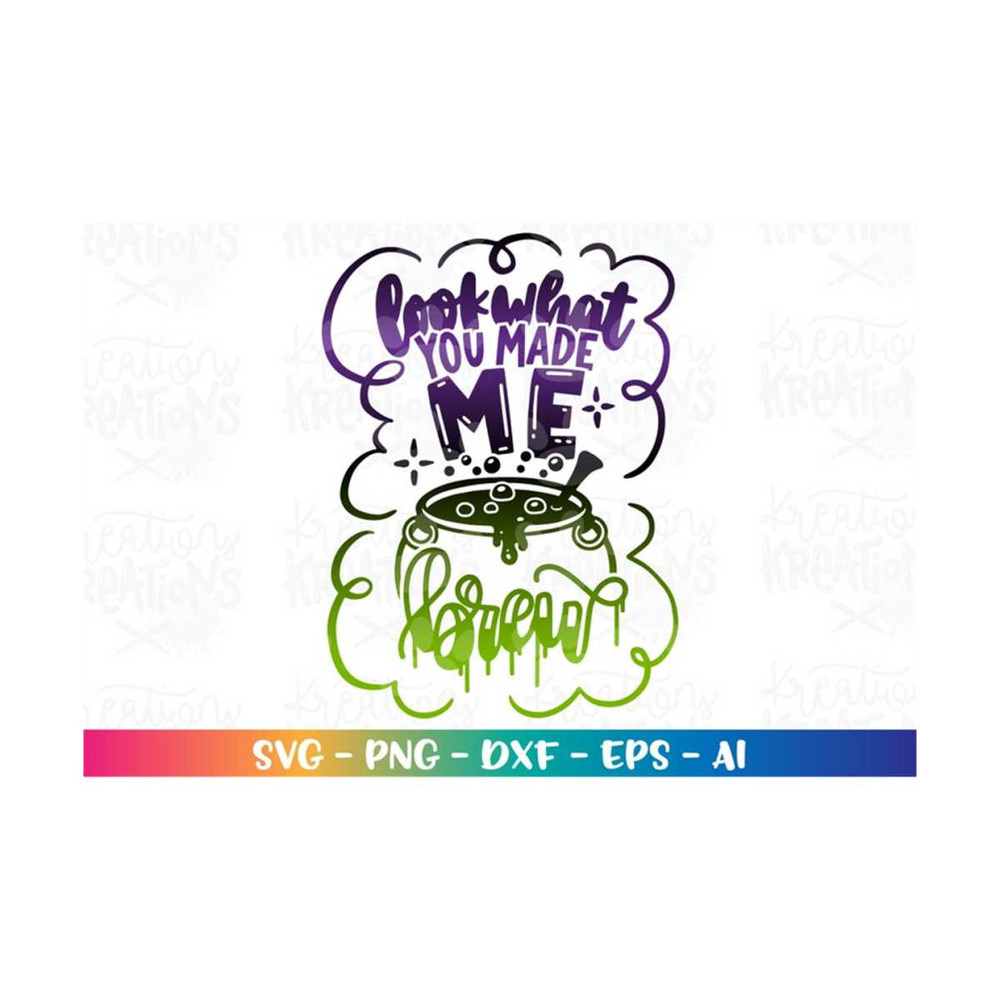 MR-308202323534-halloween-svg-look-what-you-made-me-brew-svg-witch-quote-funny-image-1.jpg