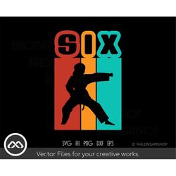 karate svg 6th birthday - karate svg, martial arts svg, taekwondo svg, cricut file for karate lovers