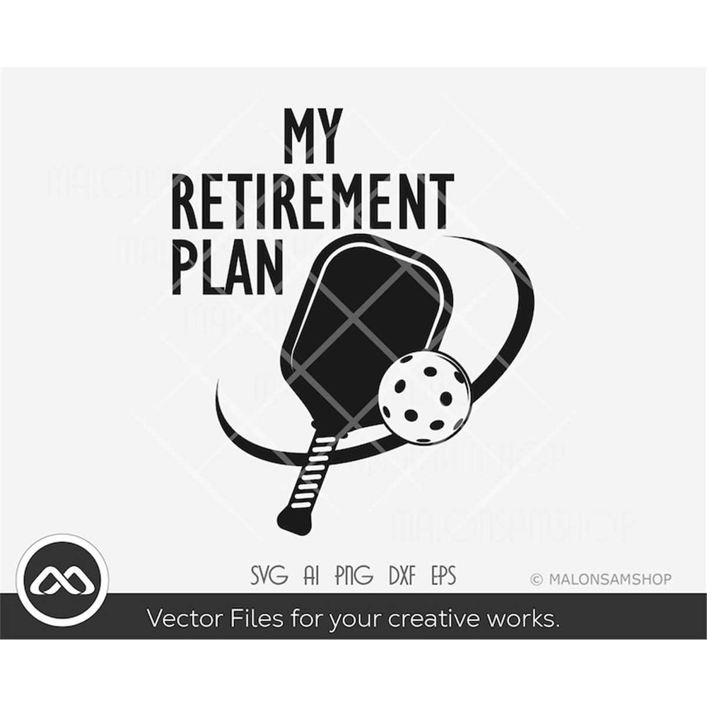 MR-3082023235651-pickleball-svg-my-retirement-plan-pickleball-svg-pickleball-image-1.jpg
