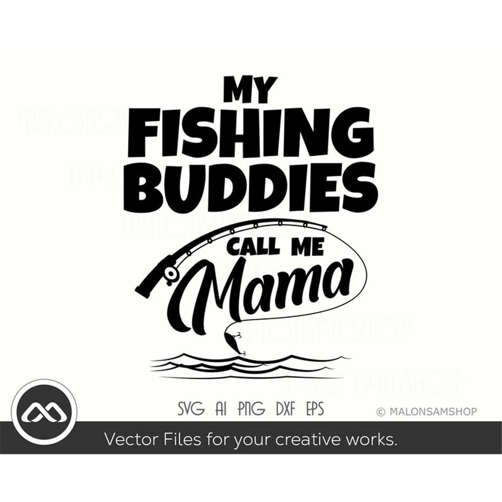 MR-308202323589-fishing-svg-my-fishing-buddies-call-me-mama-fishing-svg-image-1.jpg