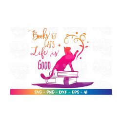 books and cats, life is good svg book quotes saying cats clipart boooks clipart svg cut files cricut silhouette instant