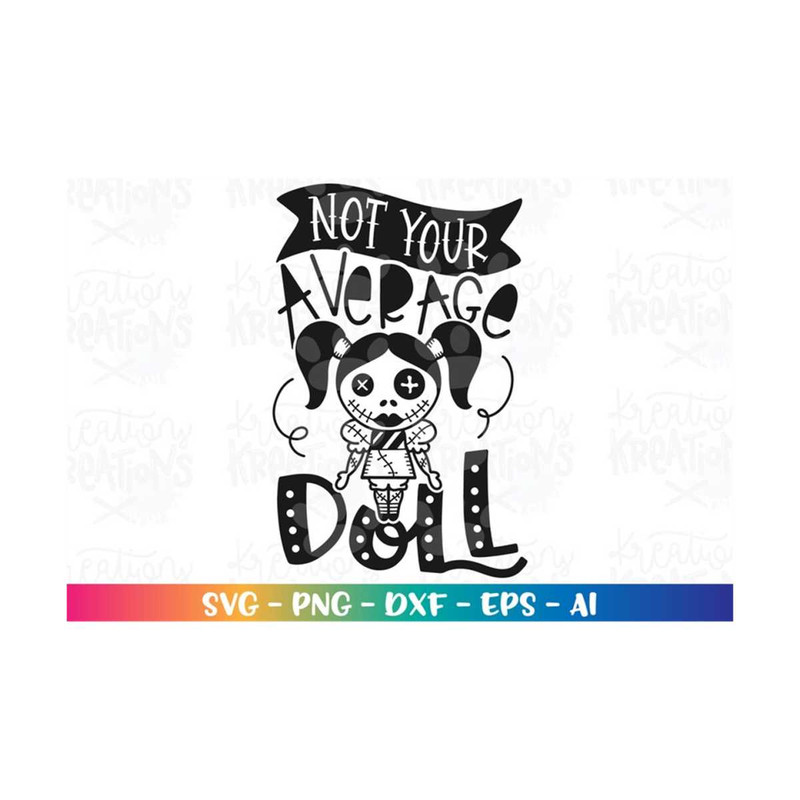 MR-318202302137-halloween-svg-not-your-average-doll-svg-cute-quote-cute-rag-image-1.jpg