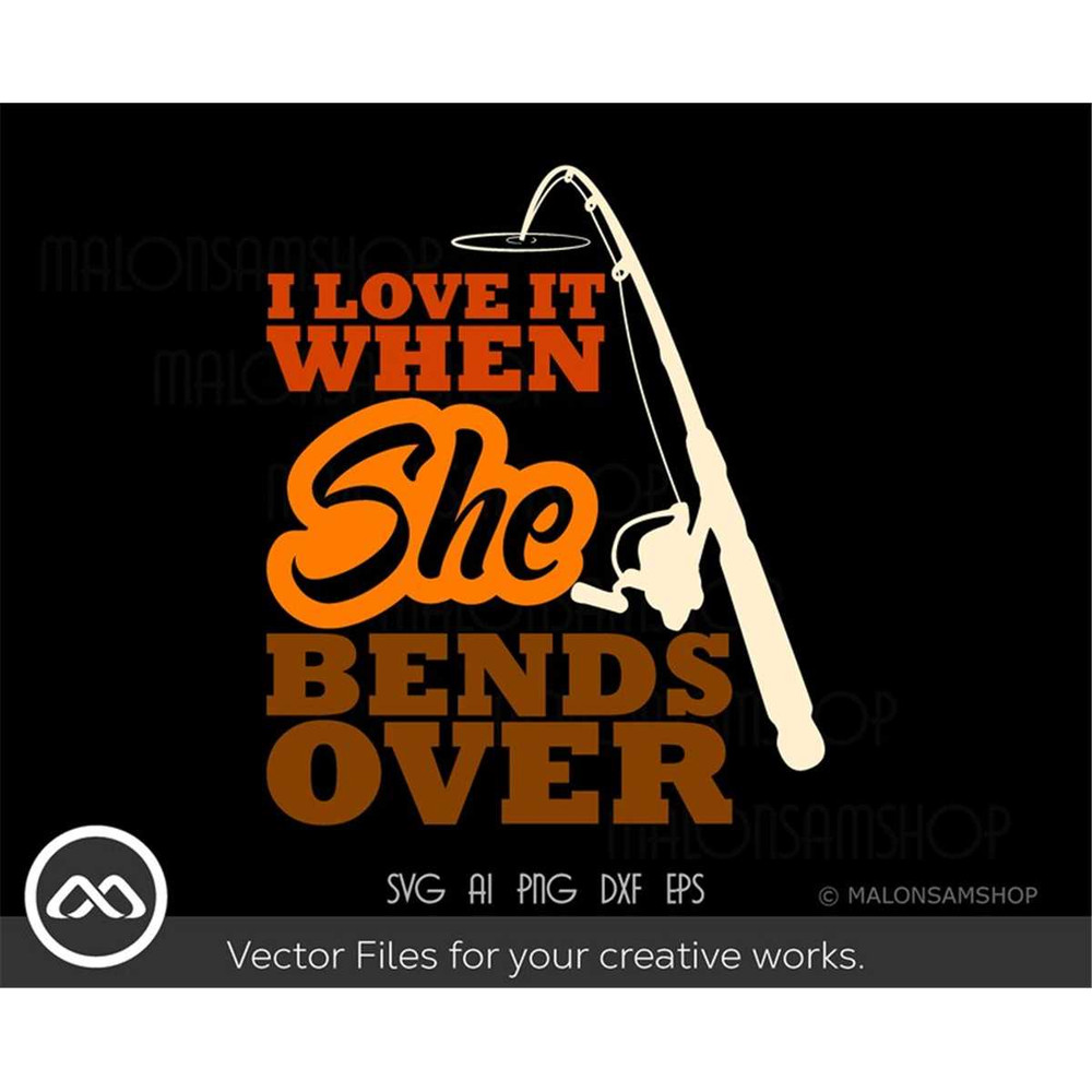 MR-318202302247-retro-fishing-svg-i-love-it-when-she-bends-over-fishing-svg-image-1.jpg