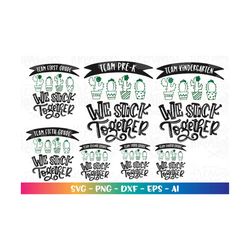 teacher svg classroom svg first second third kindergarten prek fourth we stick together cut file cricut instant download