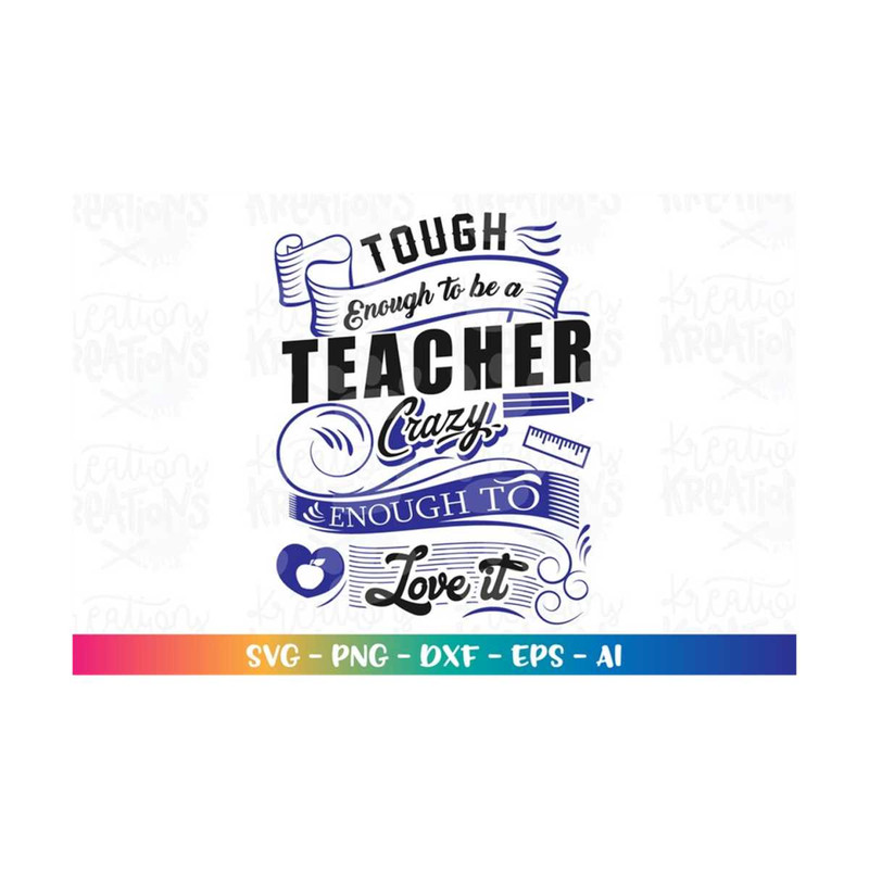 MR-318202302925-teach-quote-svg-teacher-sayings-svg-tough-enough-to-be-a-image-1.jpg