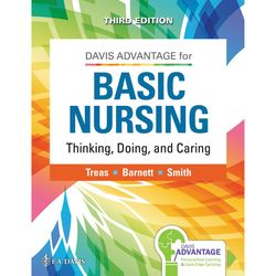 Davis Advantage for Basic Nursing: Thinking, Doing, and Caring 3rd Edition