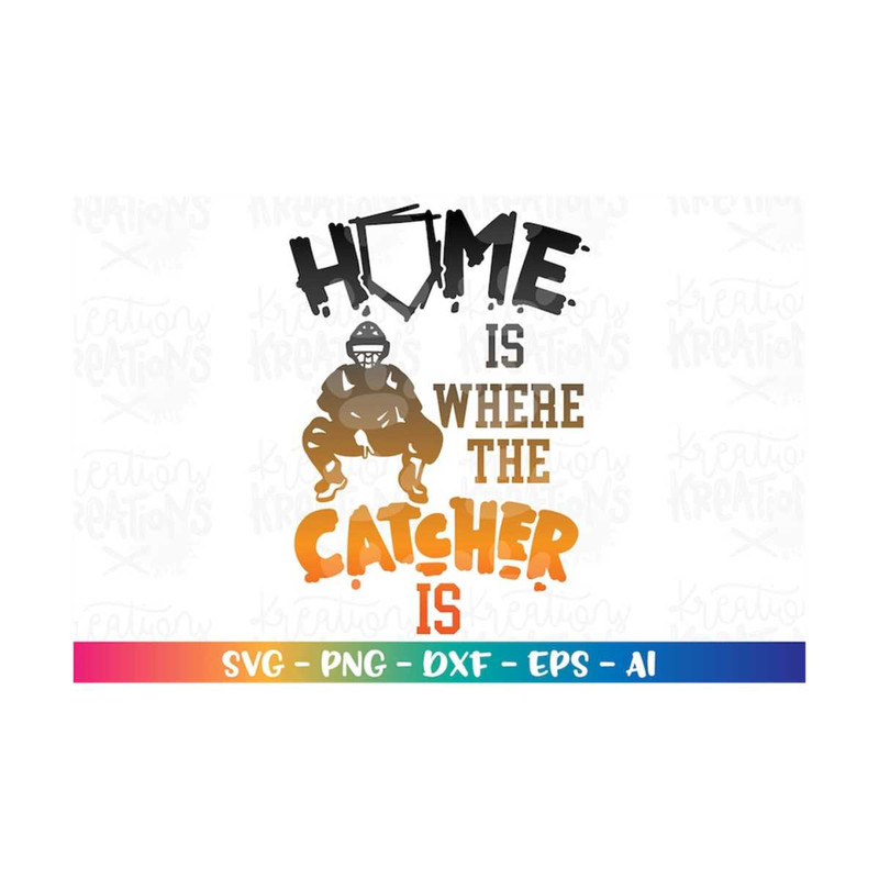 MR-318202305126-home-is-where-the-catcher-is-svg-boy-catcher-baseball-softball-image-1.jpg
