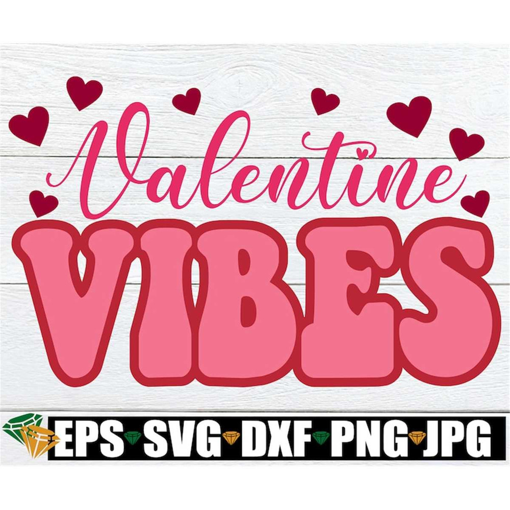 MR-318202305817-valentine-vibes-valentines-day-svg-valentine-vibes-svg-image-1.jpg