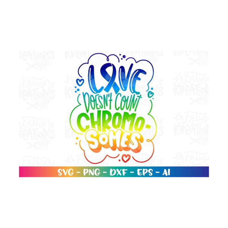 MR-318202305931-love-doesnt-count-chromosomes-svg-down-syndrome-awareness-image-1.jpg