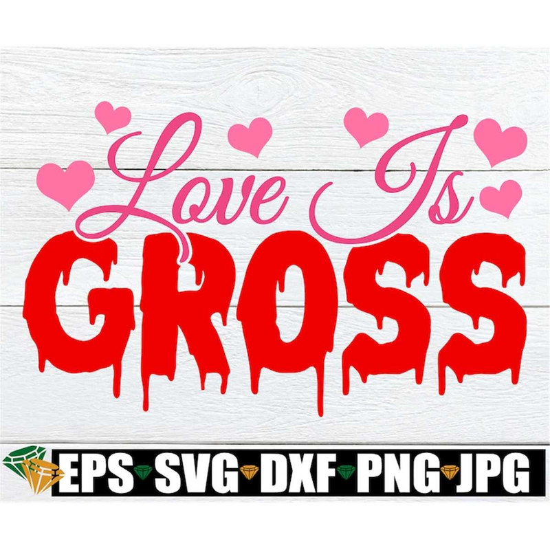 MR-31820231528-love-is-gross-funny-valentines-day-svg-anti-image-1.jpg