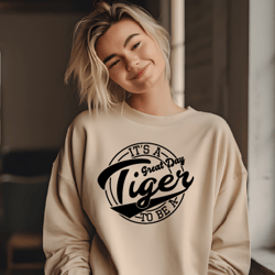 it's a great day to be a tiger