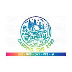 family camping trip svg custom family name svg customized print decal iron on cut file silhouette cricut cameo instant d