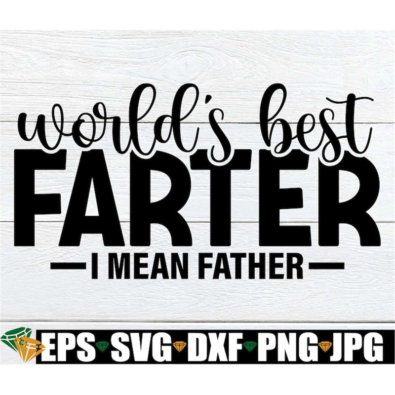MR-31820231162-worlds-best-farter-i-mean-father-fathers-day-svg-image-1.jpg