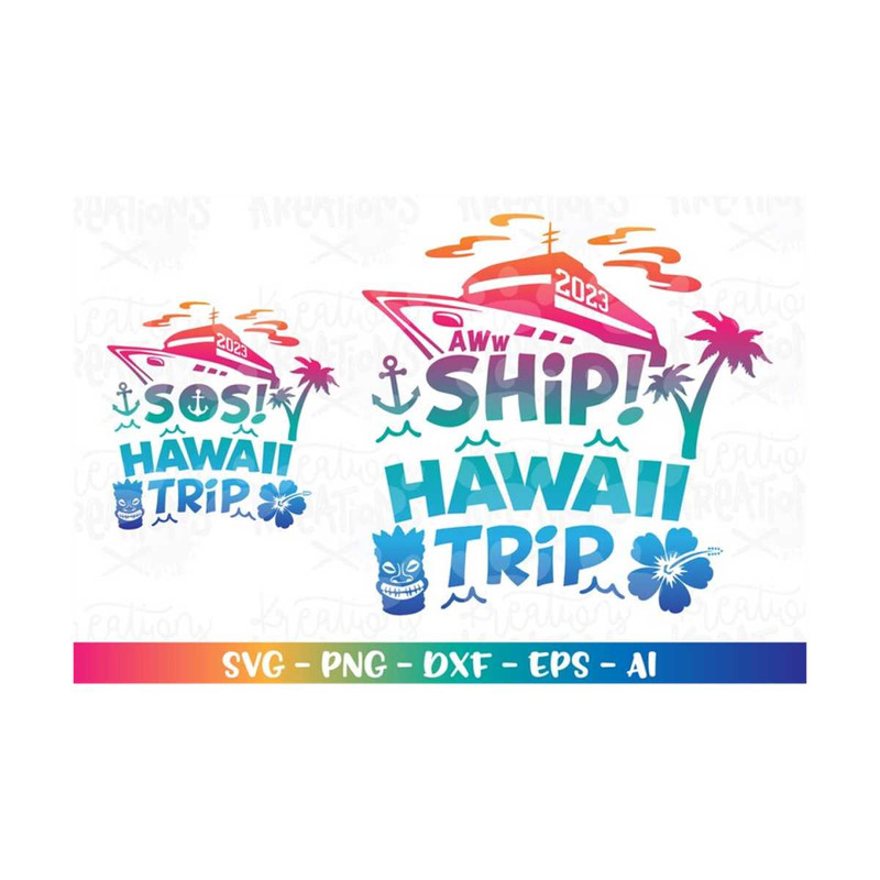 MR-318202311747-aww-ship-hawaii-trip-svg-hawaii-cruise-trip-cruise-ship-shirt-image-1.jpg