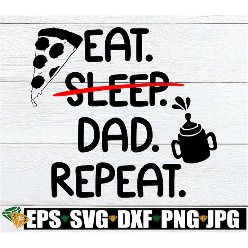 MR-318202312139-eat-sleep-dad-repeat-dad-svg-dad-fathers-day-svg-cute-image-1.jpg