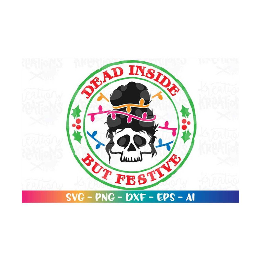 MR-318202313428-dead-inside-but-festive-svg-dead-tired-skull-christmas-mom-image-1.jpg