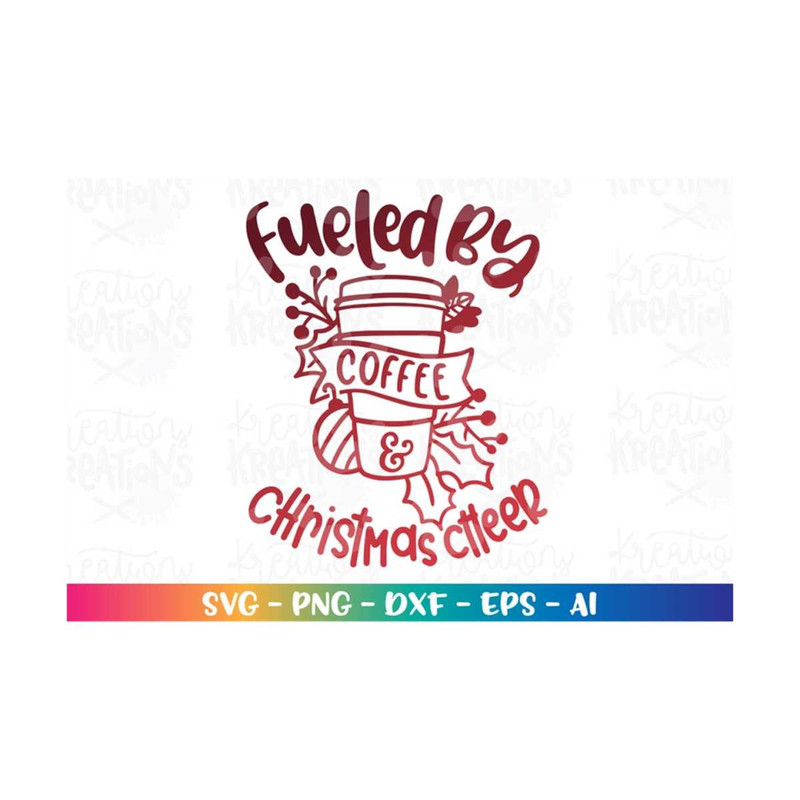MR-318202314458-fueled-by-coffee-and-christmas-cheer-svg-winter-christmas-cute-image-1.jpg