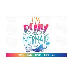 i'm really a mermaid svg mermaid svg hand lettered hand drawn svg cut files cricut silhouette instant download vector sv