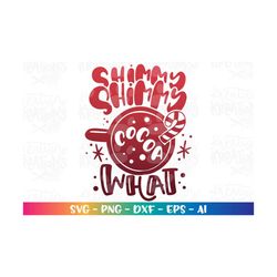 shimmy shimmy cocoa what svg winter drink warm cocoa mug christmas cute printable iron on cut files cricut silhouette do