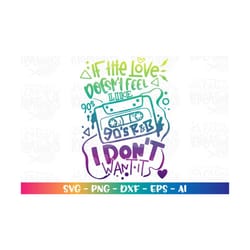 if the love doesn't feel like 90s r&b i don't want it svg 90s theme cassette player love valentines print iron on cut fi
