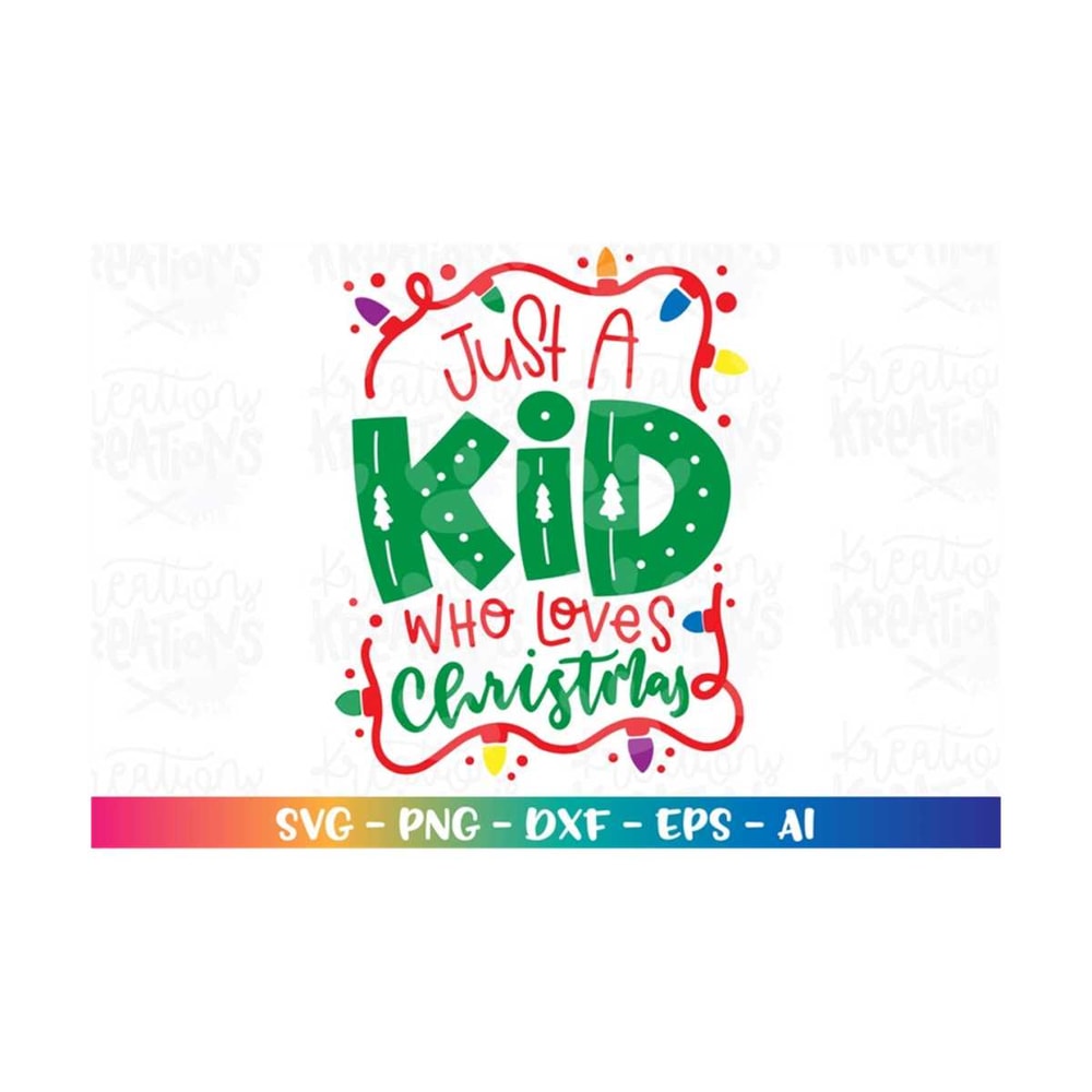 MR-318202325021-just-a-kid-who-loves-christmas-svg-christmas-lights-cute-kids-image-1.jpg