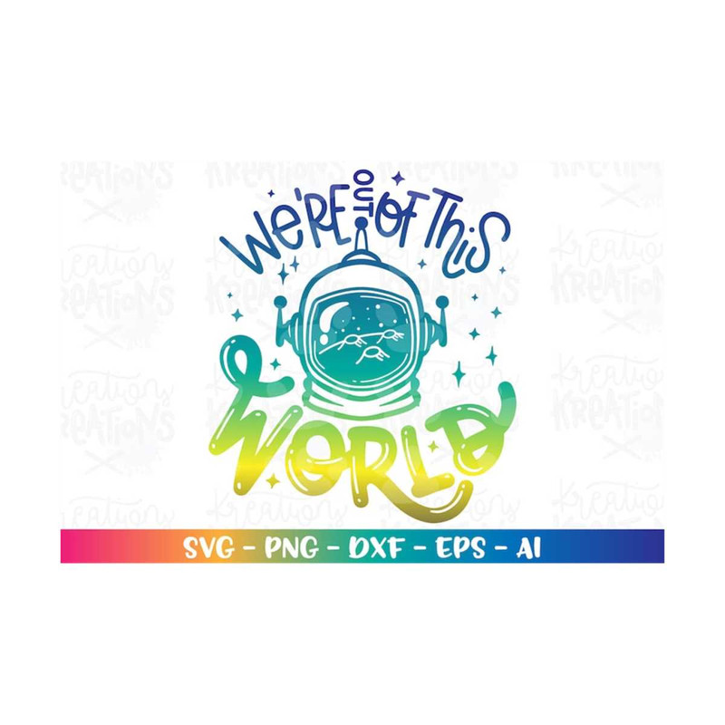 MR-31820233419-were-out-of-this-world-svg-space-suit-cute-valentines-day-image-1.jpg