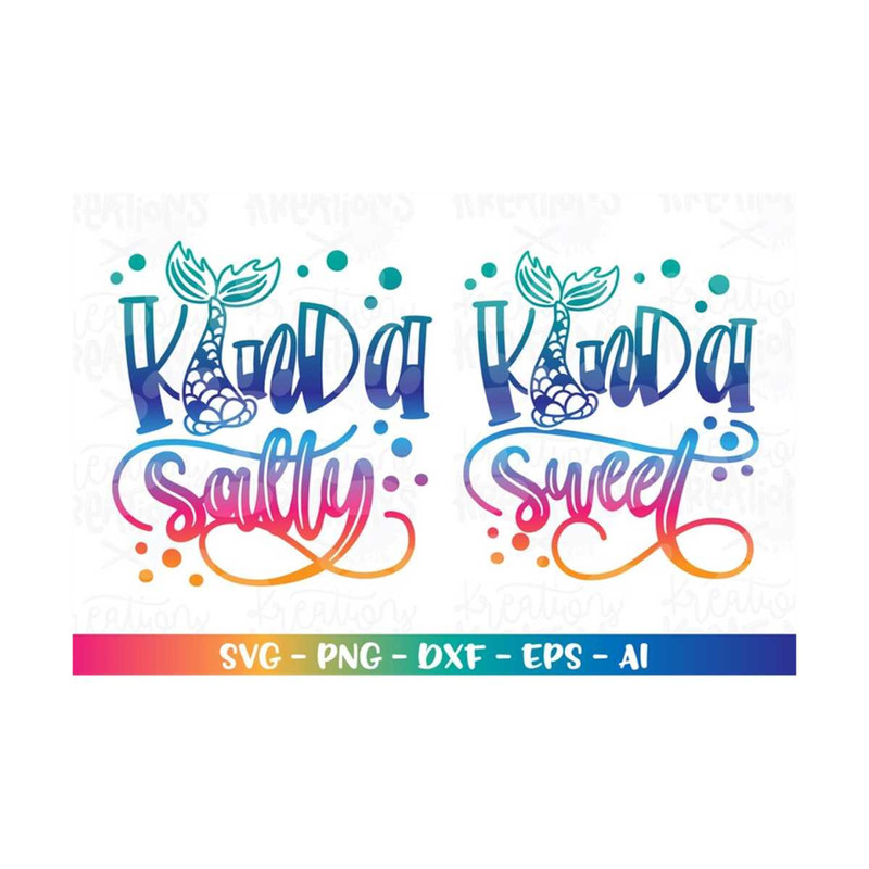 MR-318202331634-kinda-salty-kinda-sweet-svg-mermaid-matching-summer-sisters-image-1.jpg
