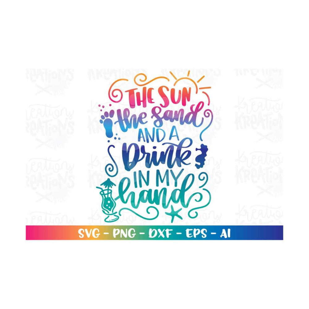 MR-318202331836-the-sun-the-sand-and-a-drink-in-my-hand-svg-summer-beach-image-1.jpg