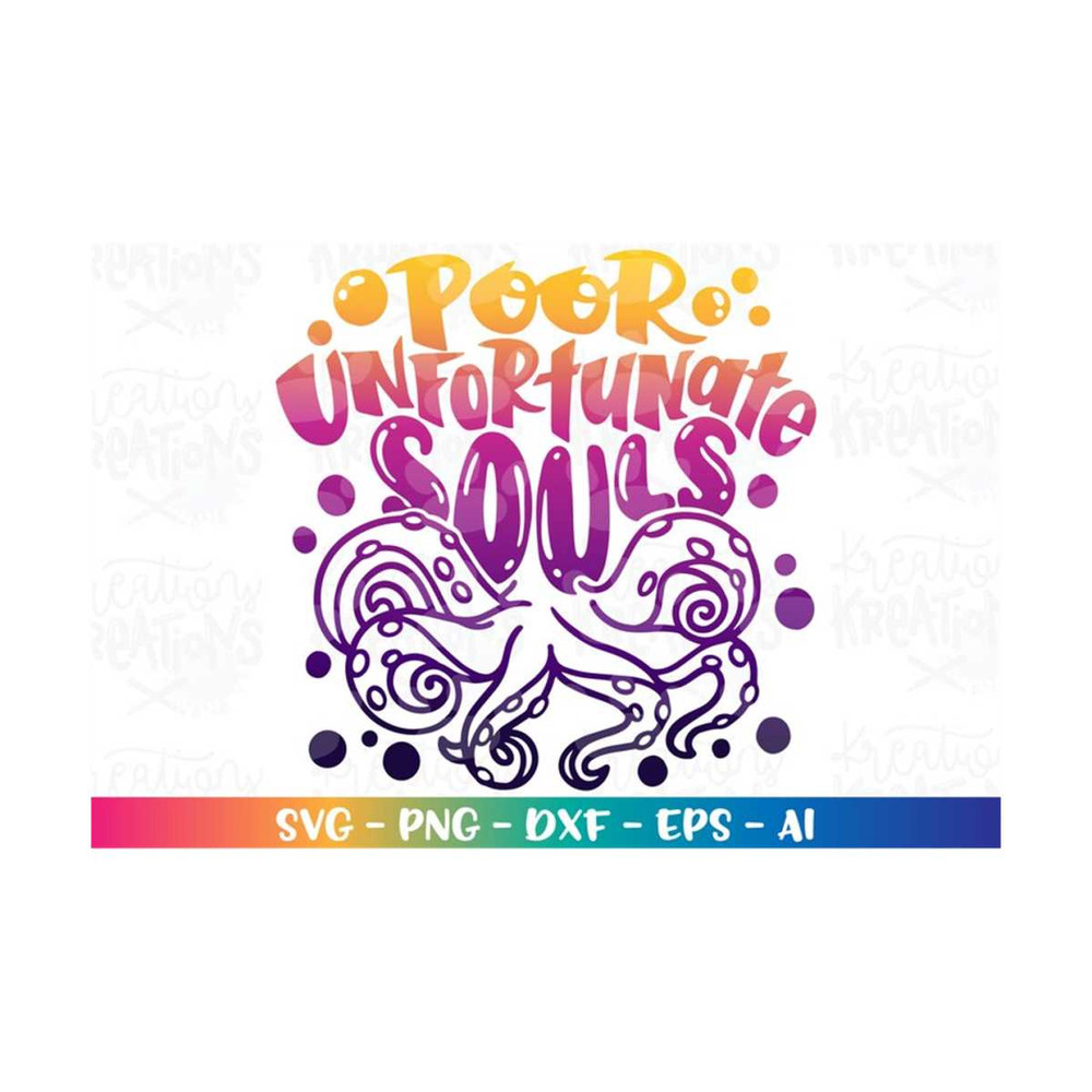 MR-31820233250-poor-unfortunate-souls-svg-mermaid-octopus-svg-quote-summer-image-1.jpg
