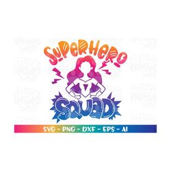 superhero squad svg girl superhero girl squad iron on print cut files cricut silhouette download vector svg png eps dxf