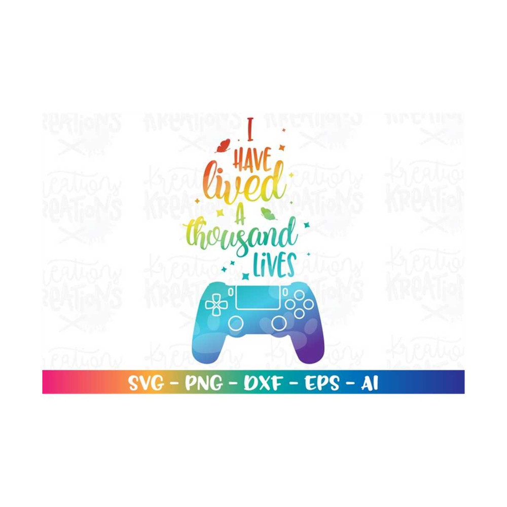 MR-318202335336-i-have-lived-a-thousand-lives-svg-game-controller-gaming-svg-image-1.jpg