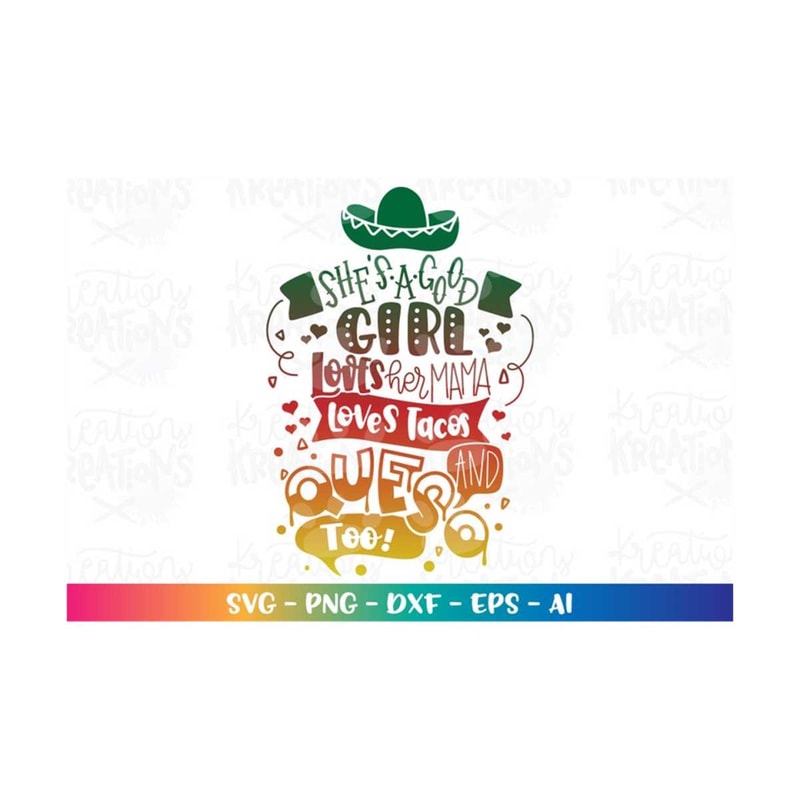 MR-31820234421-shes-a-good-girl-loves-her-mama-loves-tacos-and-quesos-image-1.jpg