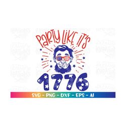 party like it's 1776 svg merica svg abraham lincoln svg patriotic svg cutting file silhouette cricut instant download sv