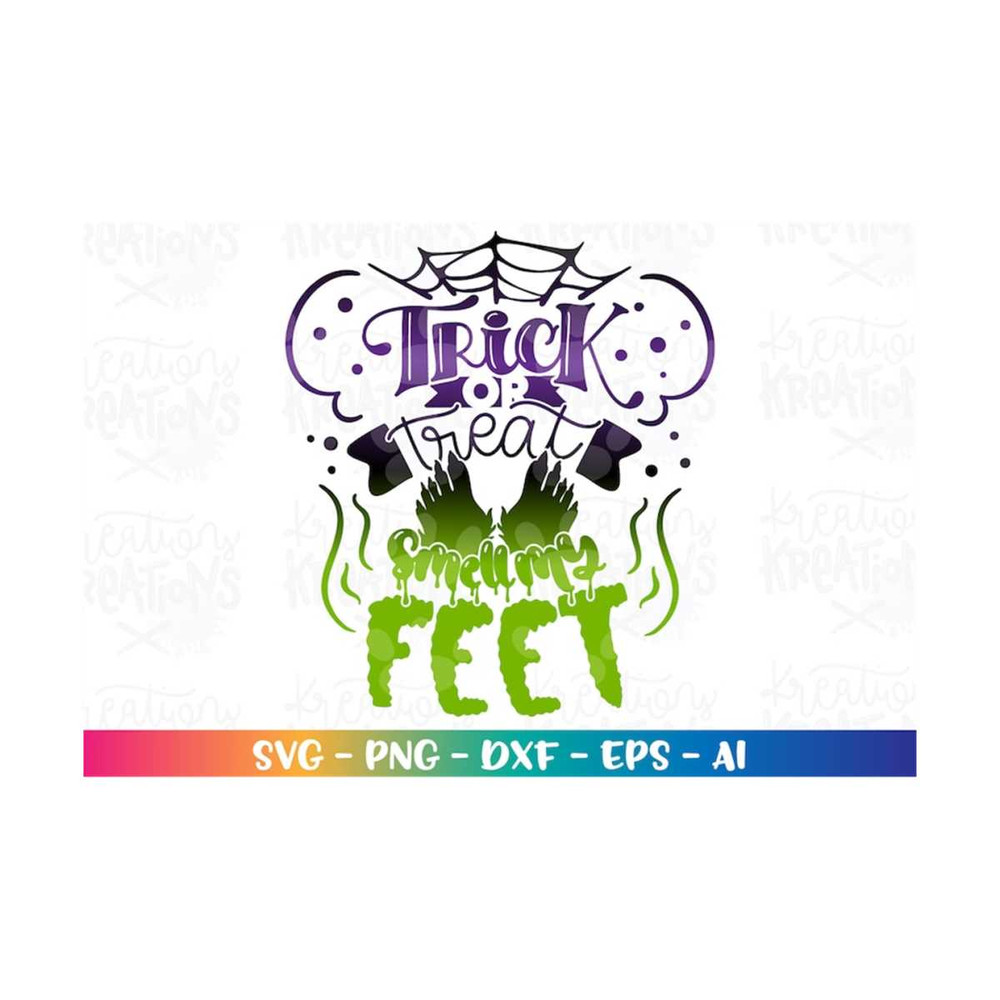 MR-3182023519-trick-or-treat-smell-my-feet-svg-hand-lettered-funny-halloween-image-1.jpg