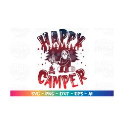 happy camper halloween svg horror cute camping clipart s'mores print iron on cut files silhouette cricut cameo instant d