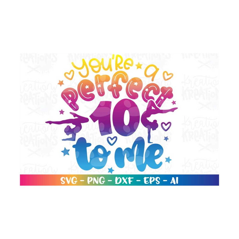 MR-31820235541-youre-a-perfect-10-to-me-svg-gymnastics-mom-image-1.jpg