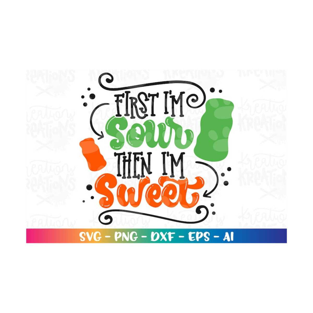 MR-318202352358-first-im-sour-then-im-sweet-svg-kids-sweets-snacks-image-1.jpg