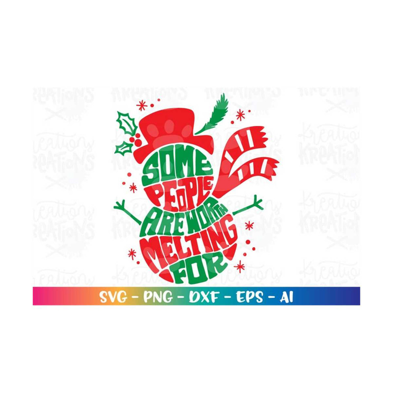 MR-318202354346-christmas-svg-some-people-are-worth-melting-for-svg-snowman-image-1.jpg