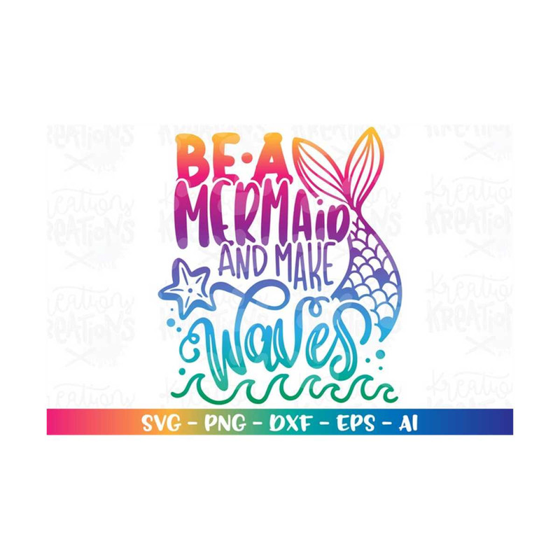 MR-318202354845-be-a-mermaid-and-make-waves-svg-mermaid-quote-saying-print-image-1.jpg