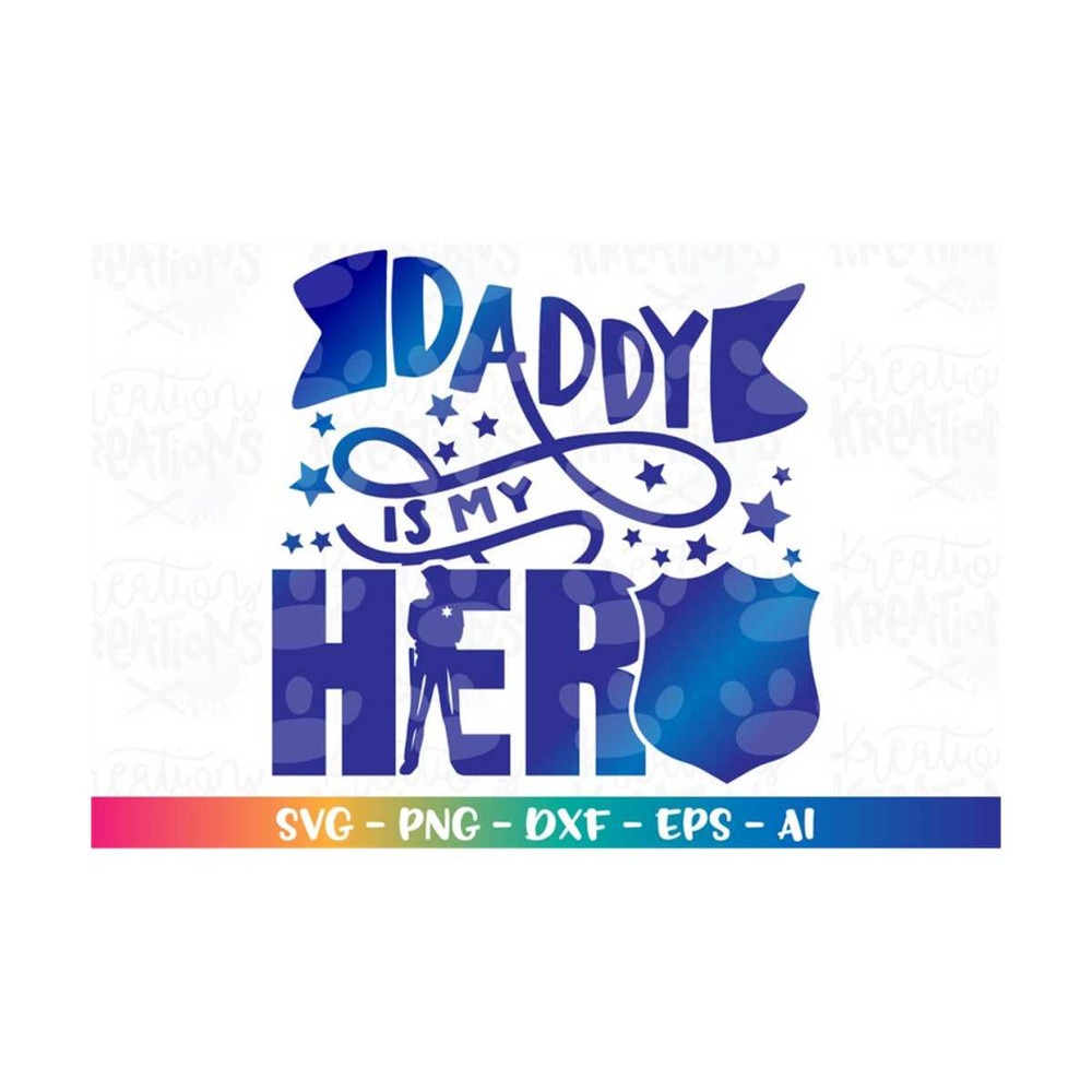 MR-318202355755-daddy-is-my-hero-svg-police-man-dad-kids-boy-svg-design-image-1.jpg