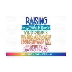 raising my tribe svg fierce minds brave spirits svg tiger print iron on sublimation cut files cricut silhouette download