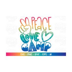 peace love camp svg camp camping shirt decal print iron on cut file cricut silhouette  instant download vector svg png e