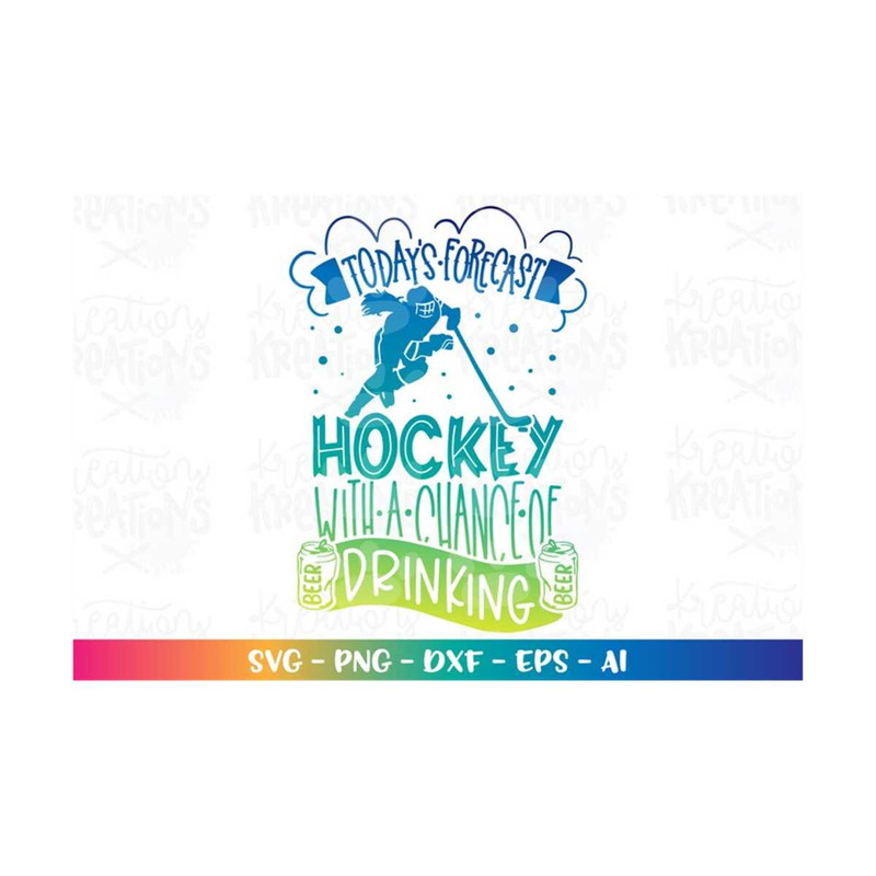 MR-318202365928-todays-forecast-hockey-with-a-chance-of-drinking-svg-ice-image-1.jpg