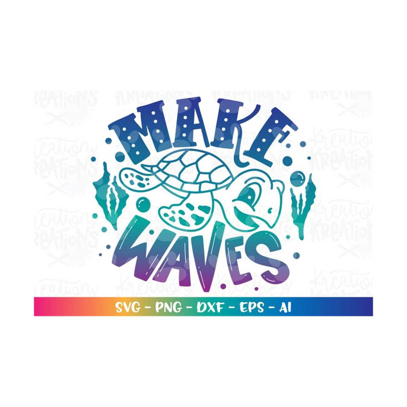 MR-31820237156-make-waves-svg-sea-turtle-beach-cute-kids-quote-saying-iron-on-image-1.jpg